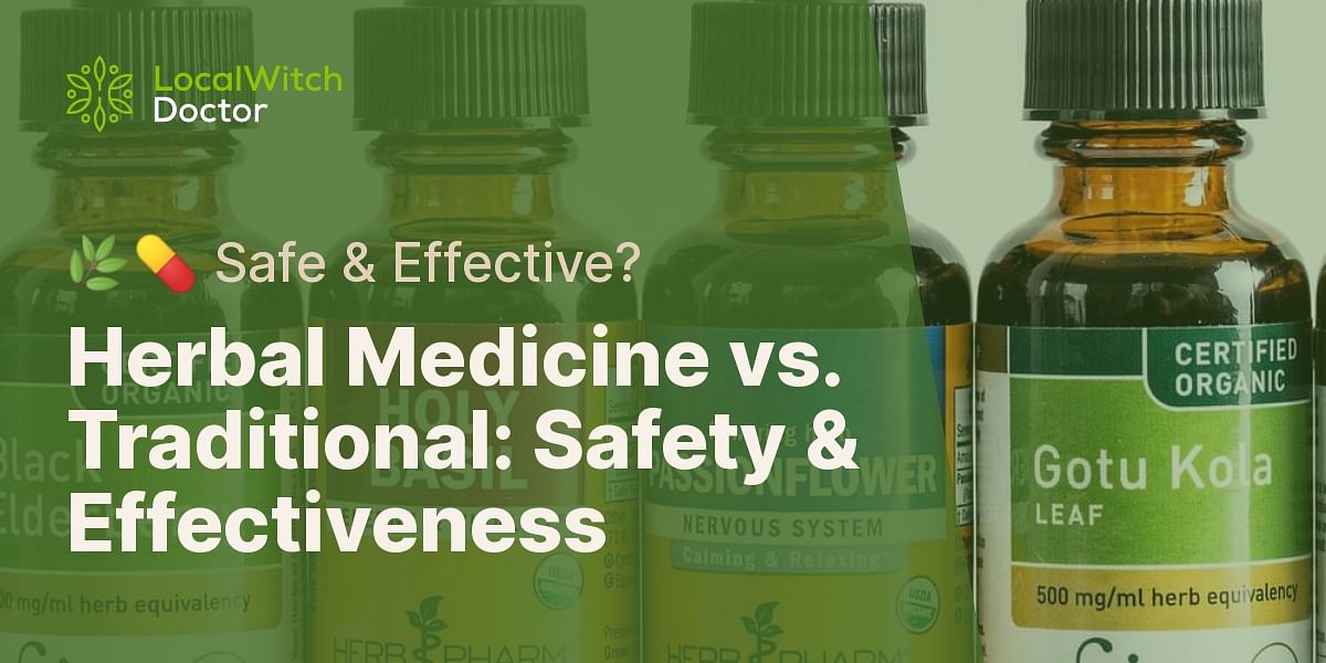 Is herbal medicine safe and effective compared to traditional medicine?