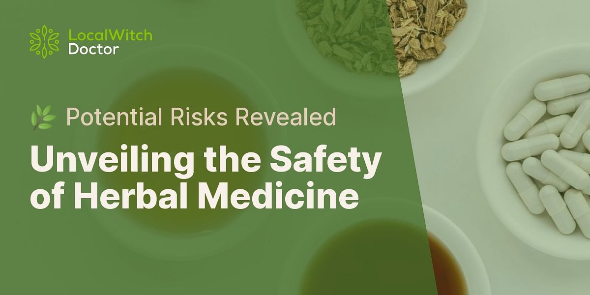 Is herbal medicine safe? What are the potential risks?