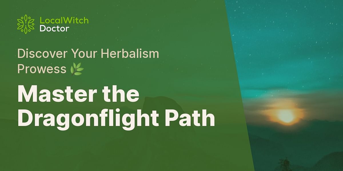 Dragonflight Path in Herbalism Quiz Test Your Knowledge